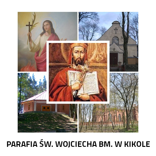 PARAFIA ŚW. WOJCIECHA BM. W KIKOLE